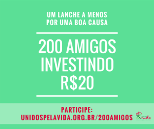 Campanha 200 Amigos investindo 20 reais